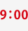 9:00